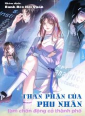 than-phan-cua-phu-nhan-lam-chan-dong-ca-thanh-pho.jpg